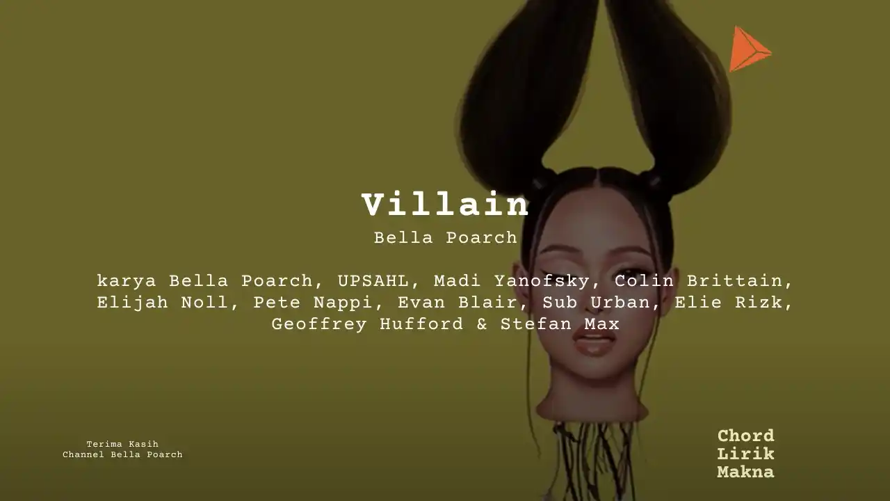Lirik Villain · Bella Poarch, Chord Gampang & Makna Lagu Lengkap