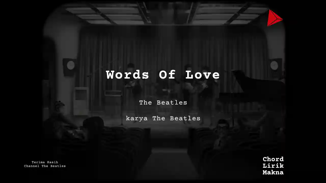 Makna Lagu Words Of Love · The Beatles, Lirik & Chord Gampang Lengkap