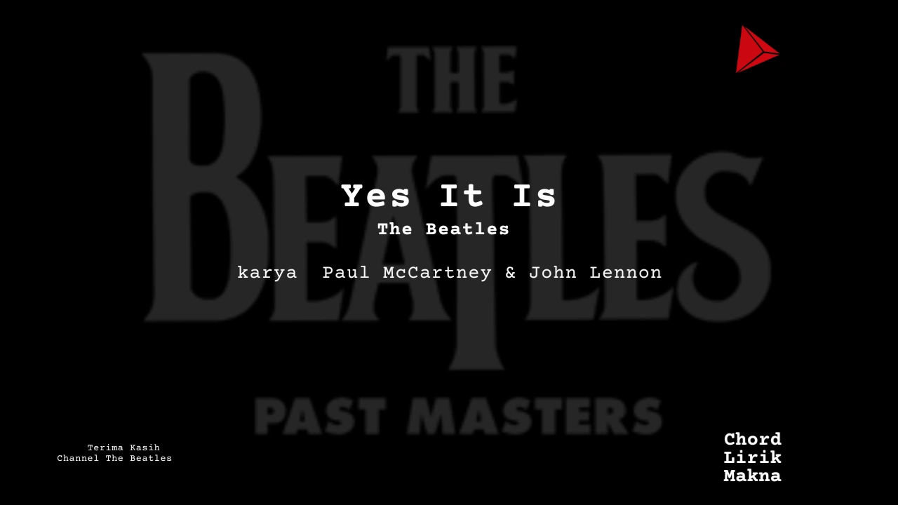 Makna Lagu Yes It Is · The Beatles, Lirik & Chord Gampang Lengkap