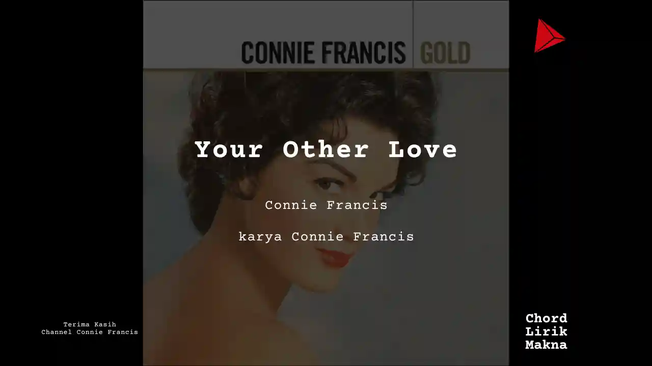 Lirik Your Other Love · Connie Francis, Chord Gampang & Makna Lagu Lengkap