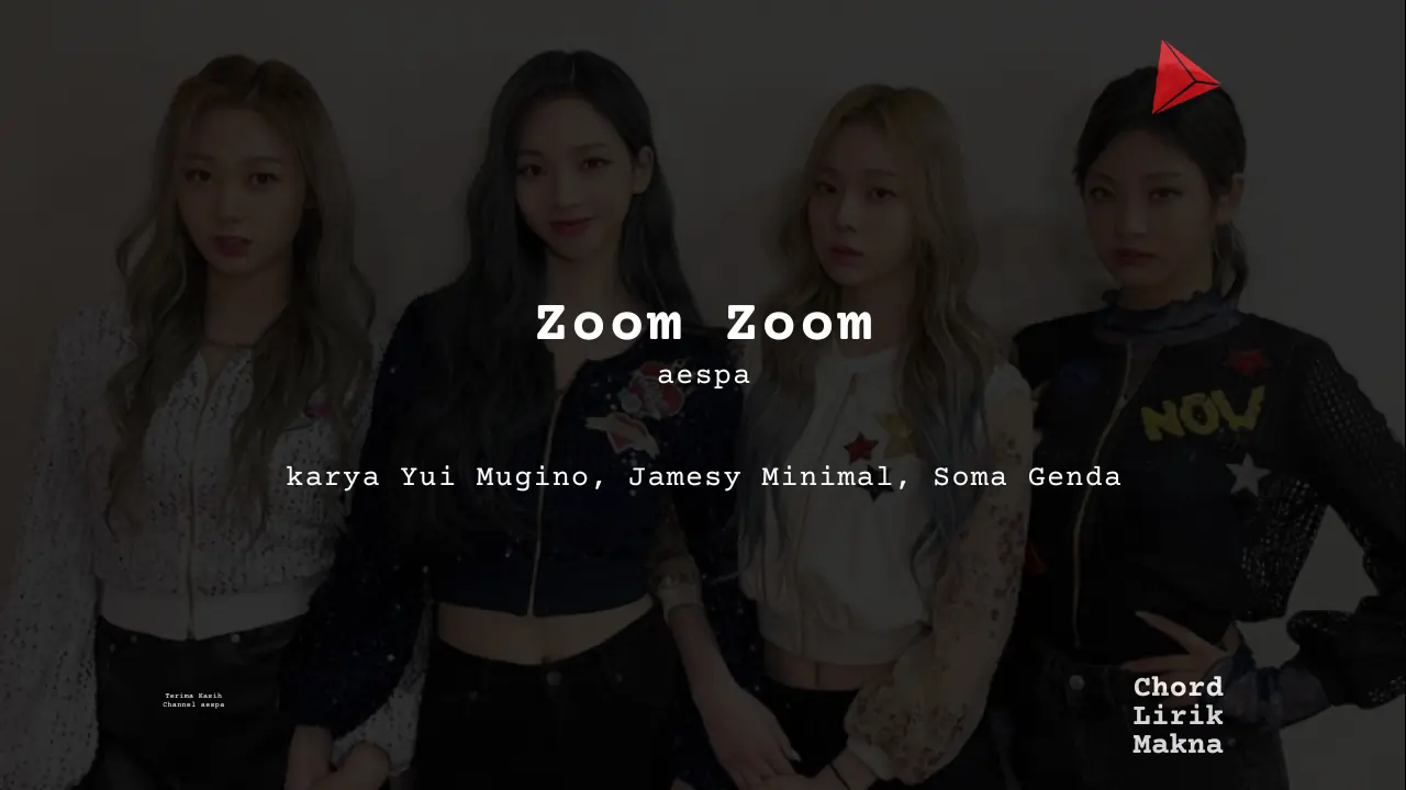 Lirik Zoom Zoom · aespa, Chord Gampang & Makna Lagu Lengkap