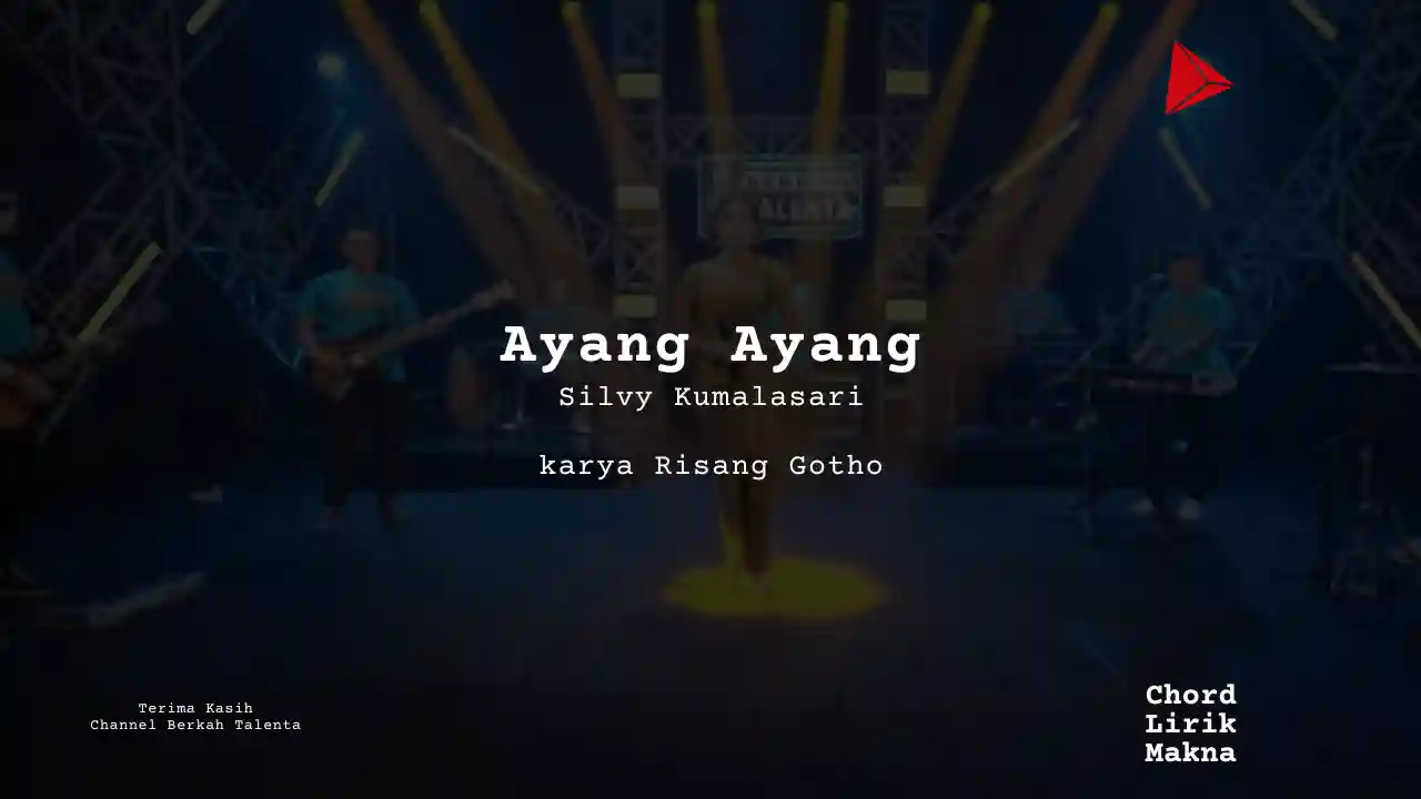 Lirik Ayang Ayang · Silvy Kumalasari, Chord Gampang & Makna Lagu Lengkap