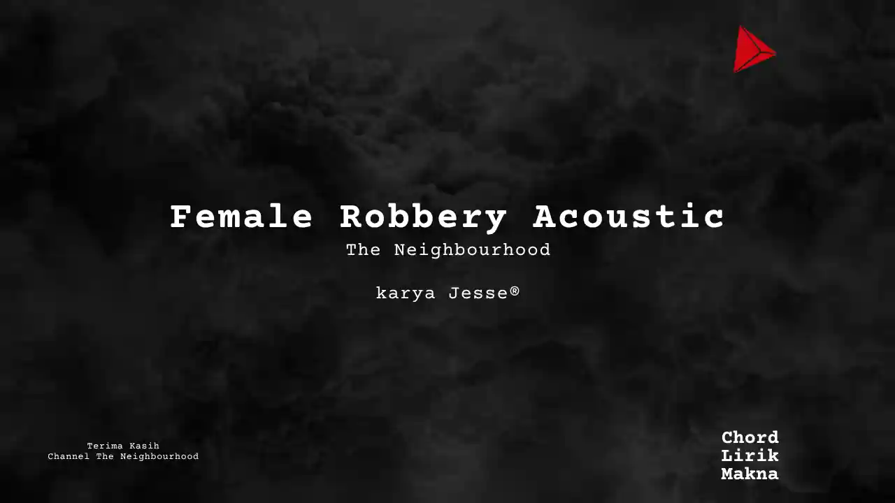 Chord Female Robbery Acoustic · The Neighbourhood