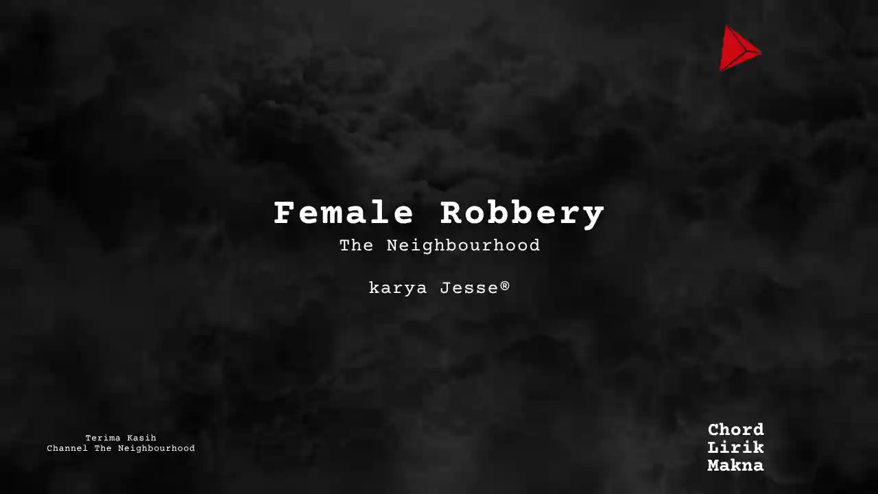 Chord Female Robbery · The Neighbourhood