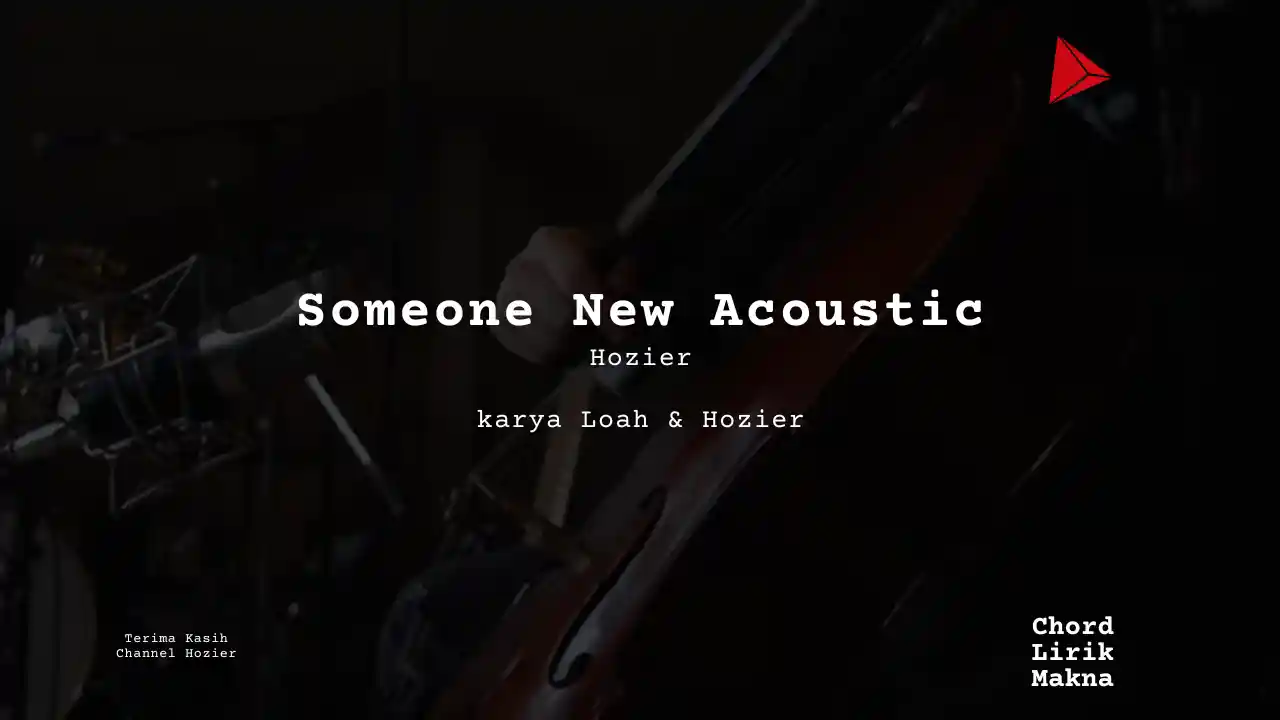 Chord Someone New Acoustic · Hozier