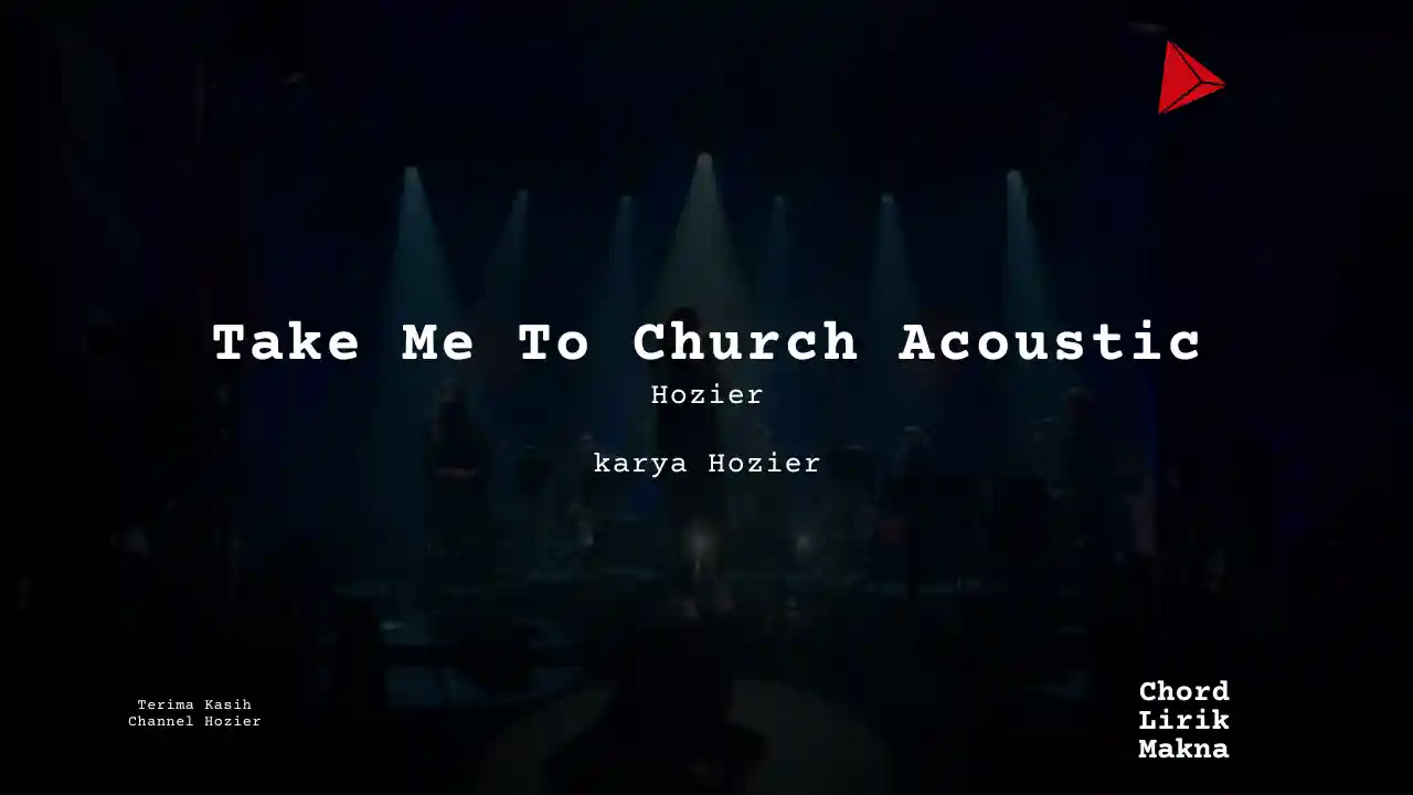 Chord Take Me To Church Acoustic · Hozier
