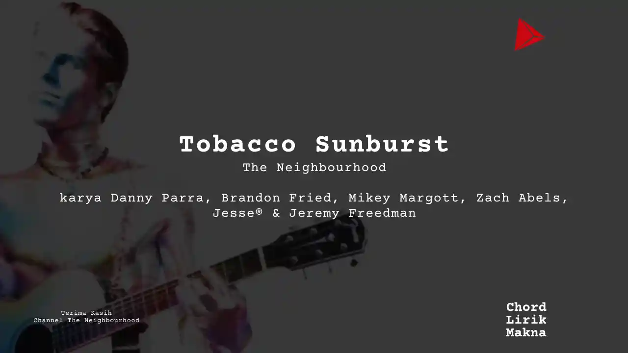 Chord Tobacco Sunburst · The Neighbourhood