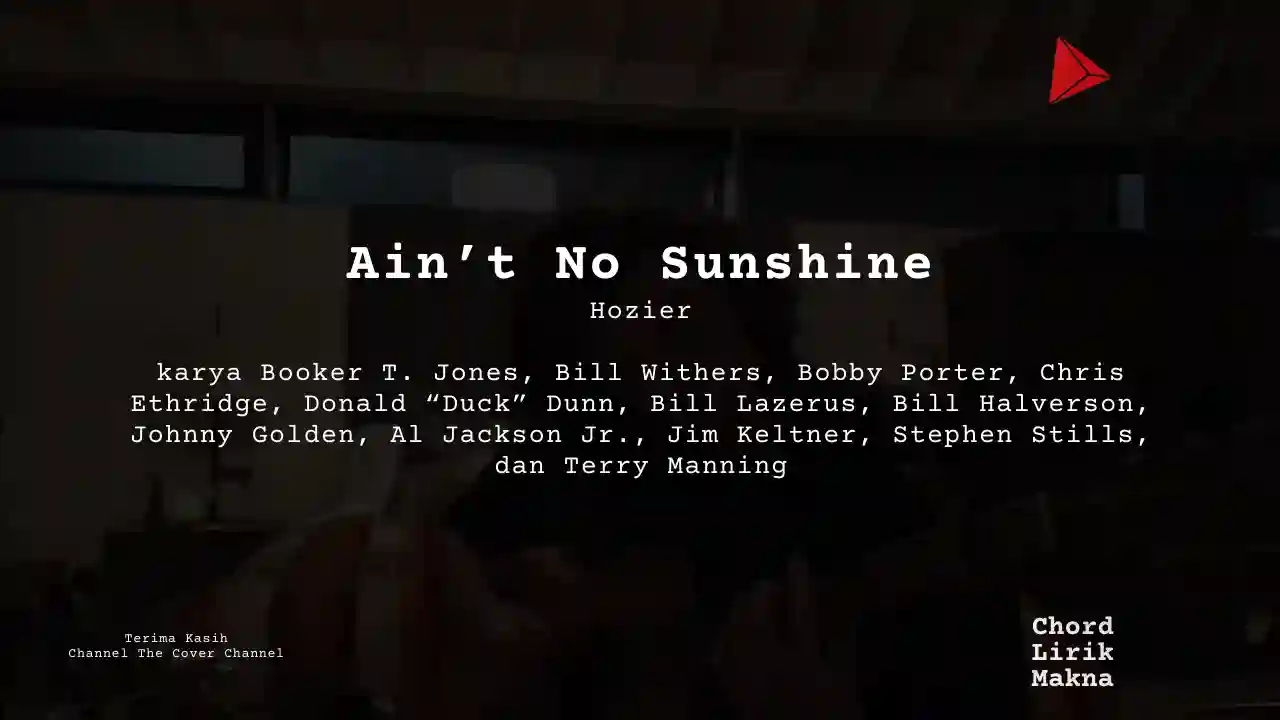 Chord Ain’t No Sunshine (Cover) · Hozier