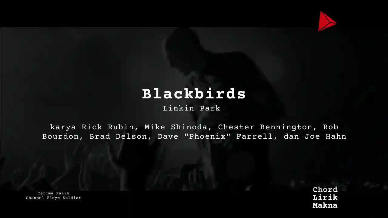 Lirik Blackbirds Acoustic · Linkin Park, Chord Gampang & Makna Lagu Lengkap