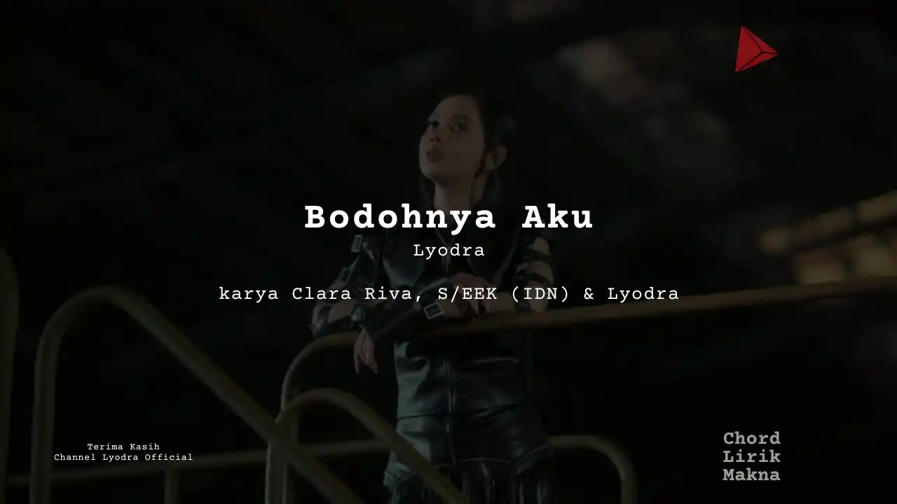 Chord Bodohnya Aku · Lyodra