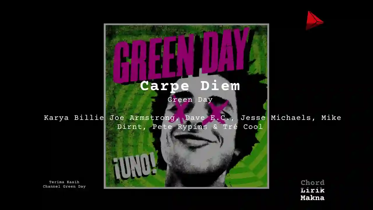 Lirik Carpe Diem · Green Day, Chord Gampang & Makna Lagu Lengkap