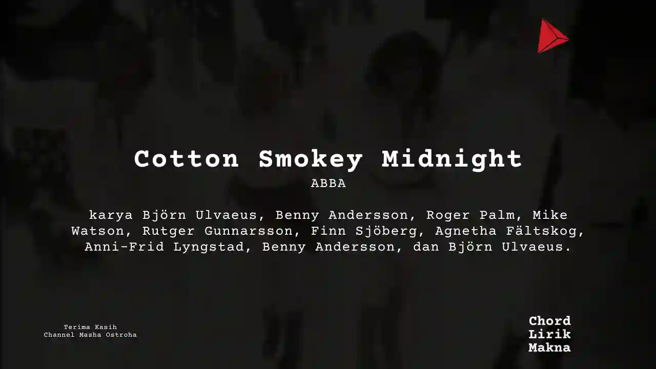 Chord Cotton Smokey Midnight · ABBA