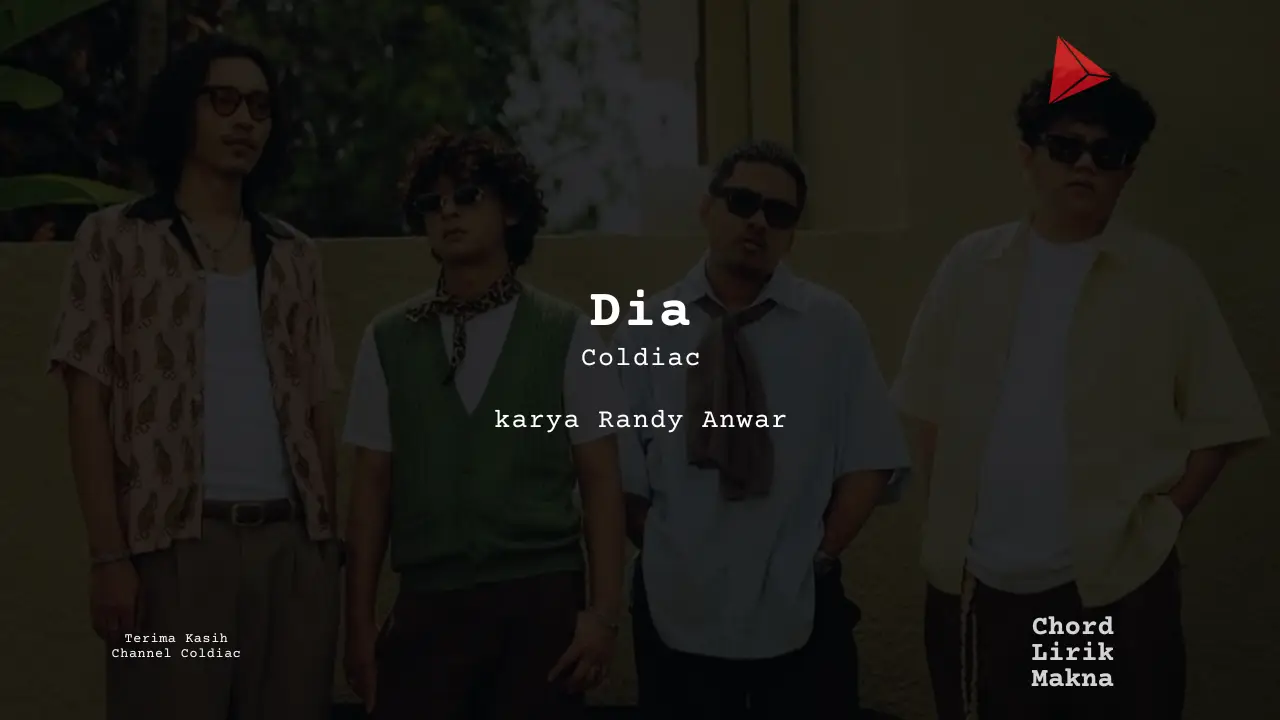 Lirik Dia · Coldiac, Chord Gampang & Makna Lagu Lengkap