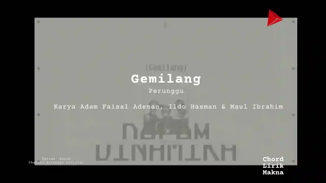 Makna Lagu Gemilang · Perunggu, Lirik & Chord Gampang Lengkap