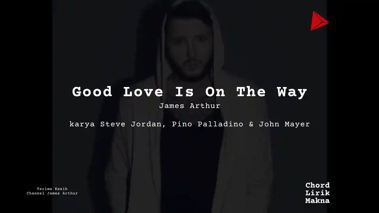 Chord Good Love Is On The Way · John Mayer