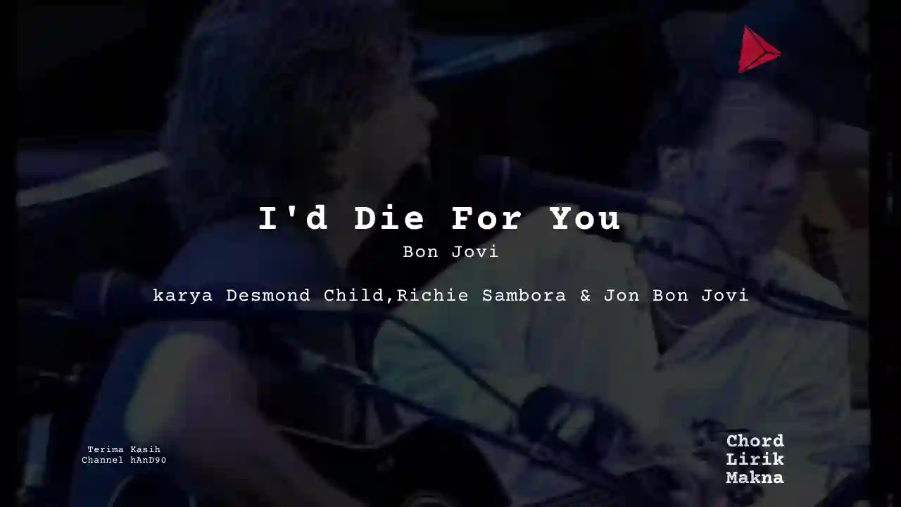 Makna Lagu Id Die For You Acoustic · Bon Jovi, Lirik & Chord Gampang Lengkap