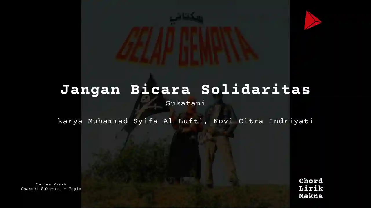 Lirik Jangan Bicara Solidaritas · Sukatani, Chord Gampang & Makna Lagu Lengkap