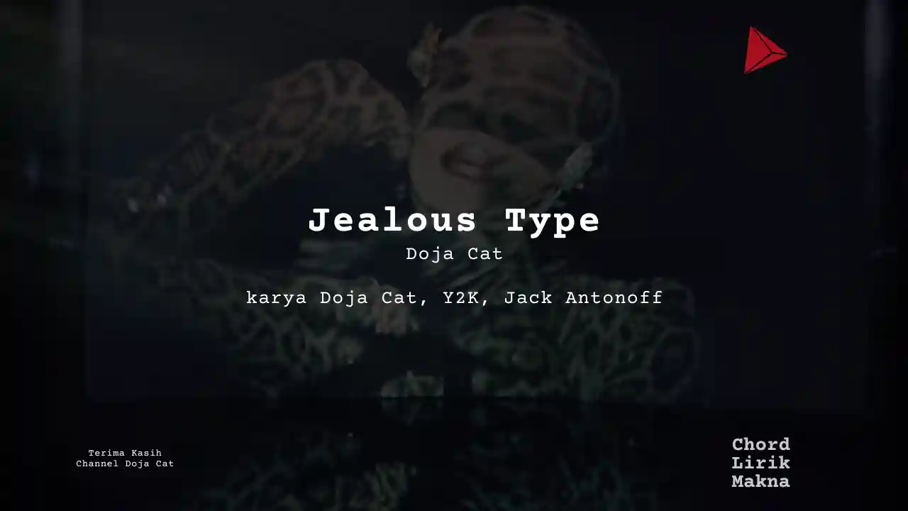 Lirik Jealous Type · Doja Cat, Chord Gampang & Makna Lagu Lengkap, Lirik & Chord Gampang Lengkap