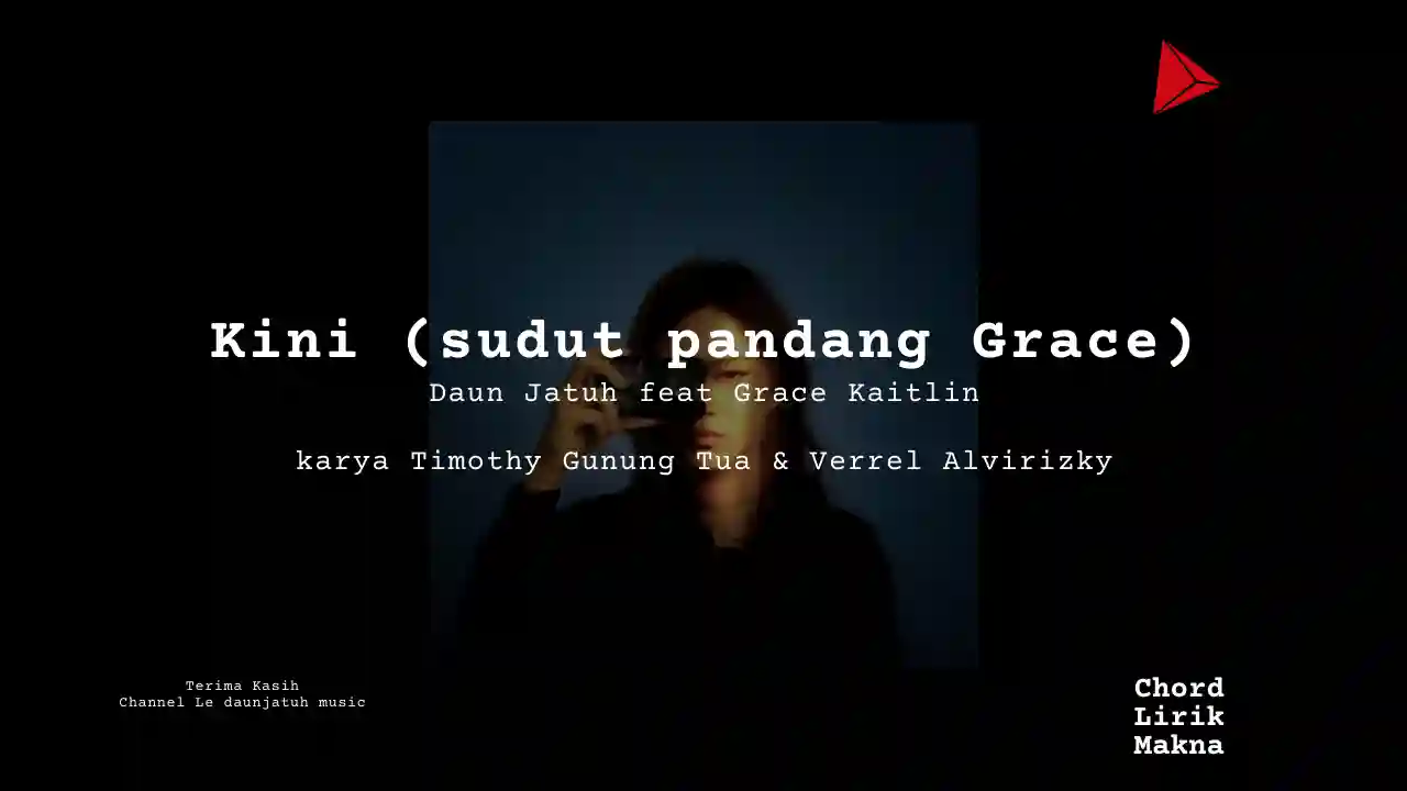 Chord Kini (sudut pandang Grace) · Daun Jatuh feat Grace Kaitlin