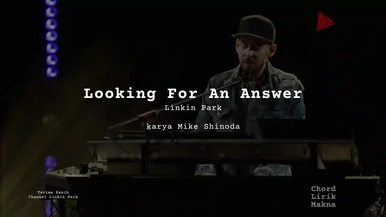 Lirik Looking For An Answer Chords · Linkin Park, Chord Gampang & Makna Lagu Lengkap