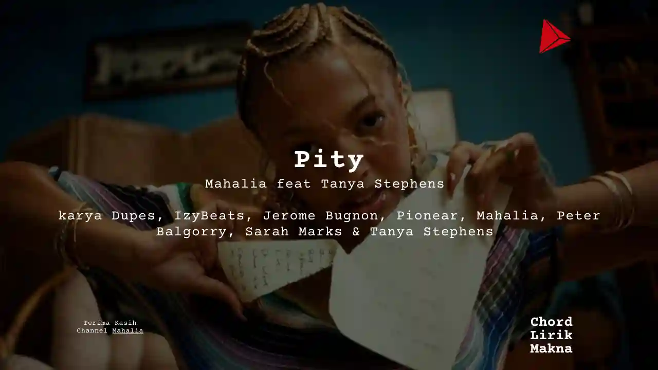 Lirik Pity · Mahalia feat Tanya Stephens, Chord Gampang & Makna Lagu Lengkap