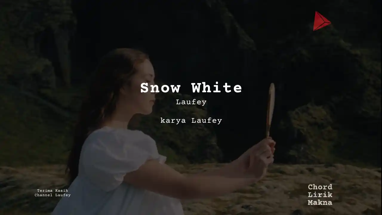 Lirik Snow White · Laufey, Chord Gampang & Makna Lagu Lengkap