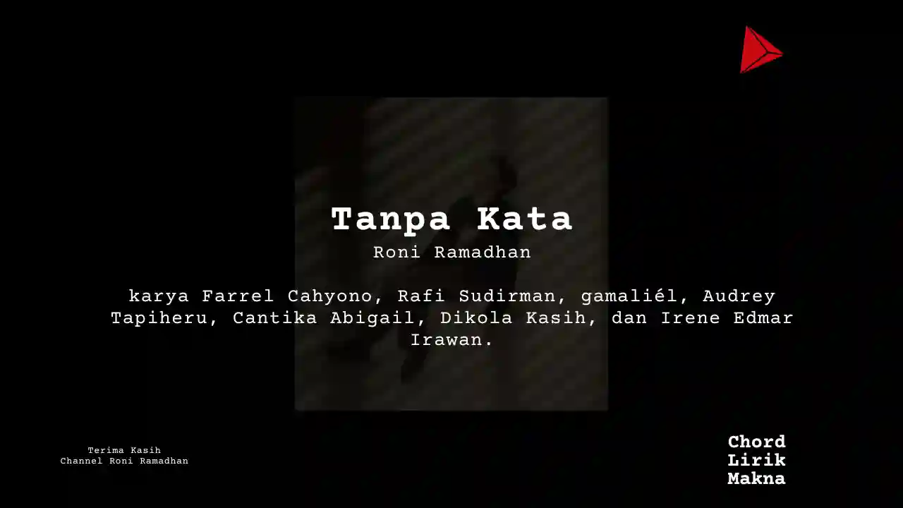 Lirik Tanpa Kata · Roni Ramadhan, Chord Gampang & Makna Lagu Lengkap