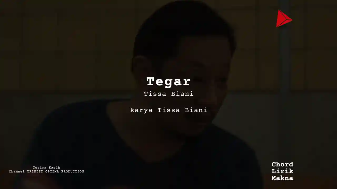 Chord Tegar · Tissa Biani