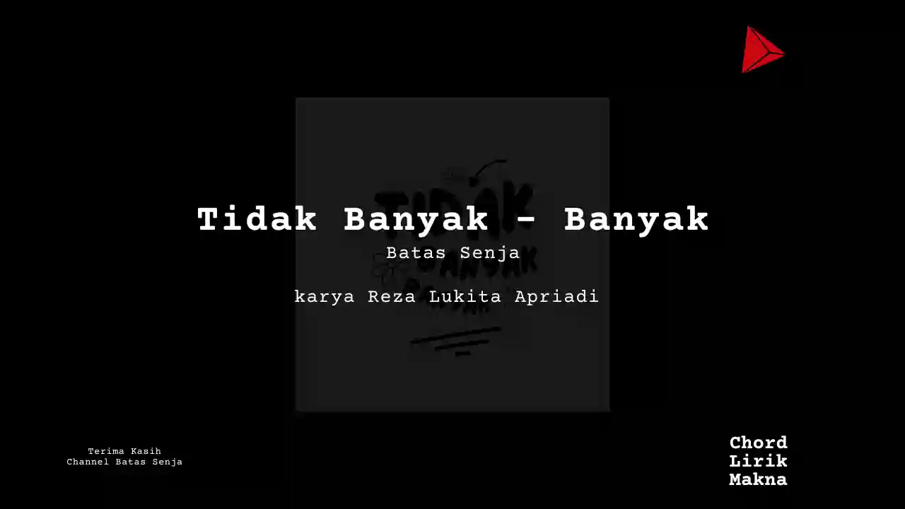 Lirik Tidak Banyak – Banyak · Batas Senja, Chord Gampang & Makna Lagu Lengkap