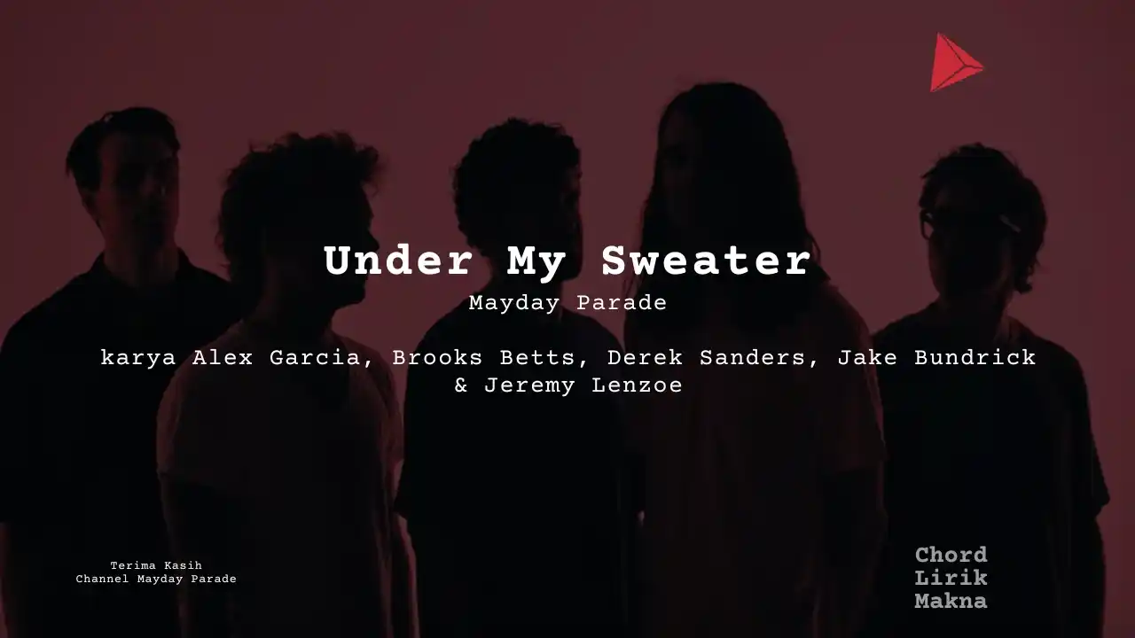 Lirik Under My Sweater · Mayday Parade, Chord Gampang & Makna Lagu Lengkap