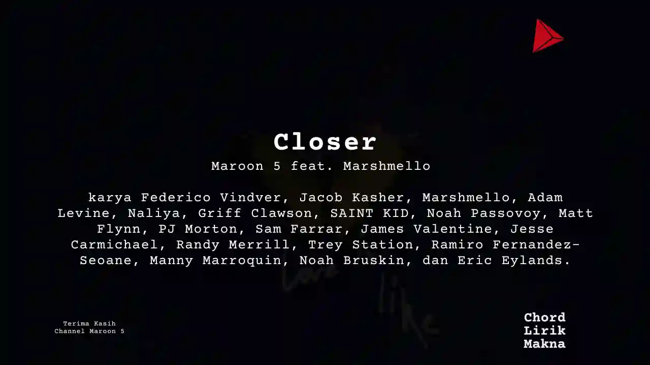 Lirik Closer · Maroon 5 feat Marshmello, Chord Gampang & Makna Lagu Lengkap