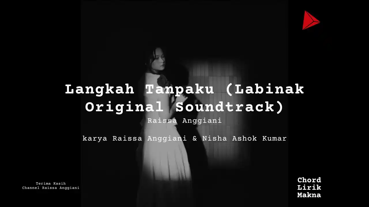 Chord Langkah Tanpaku (Labinak Original Soundtrack) · Raissa Anggiani