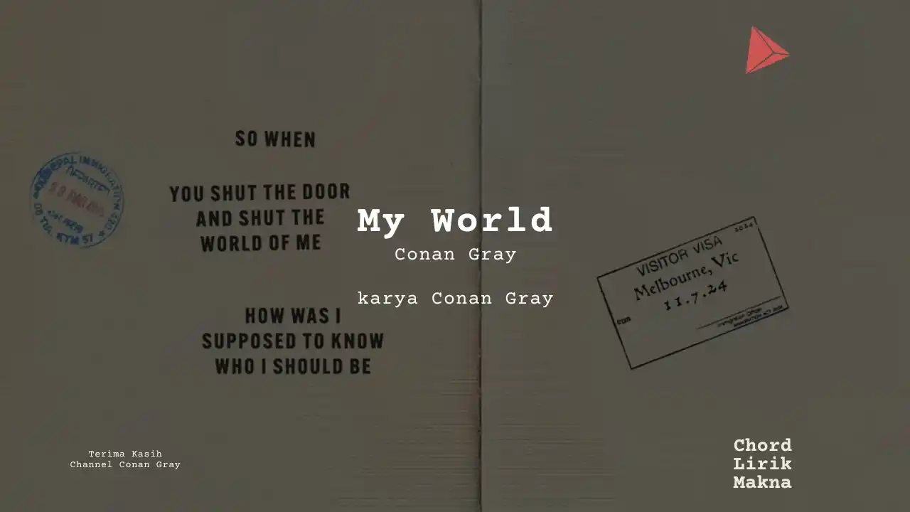Lirik My World · Conan Gray, Chord Gampang & Makna Lagu Lengkap
