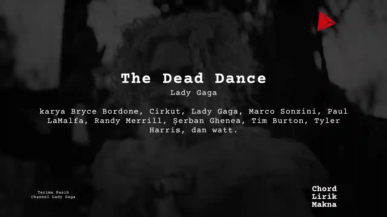 Makna Lagu The Dead Dance · Lady Gaga, Lirik & Chord Gampang Lengkap