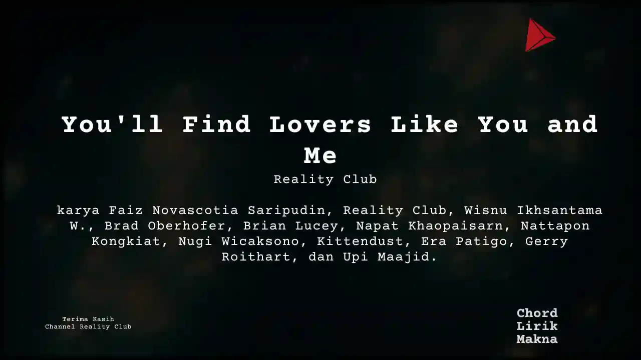 Chord You’ll Find Lovers Like You and Me · Reality Club
