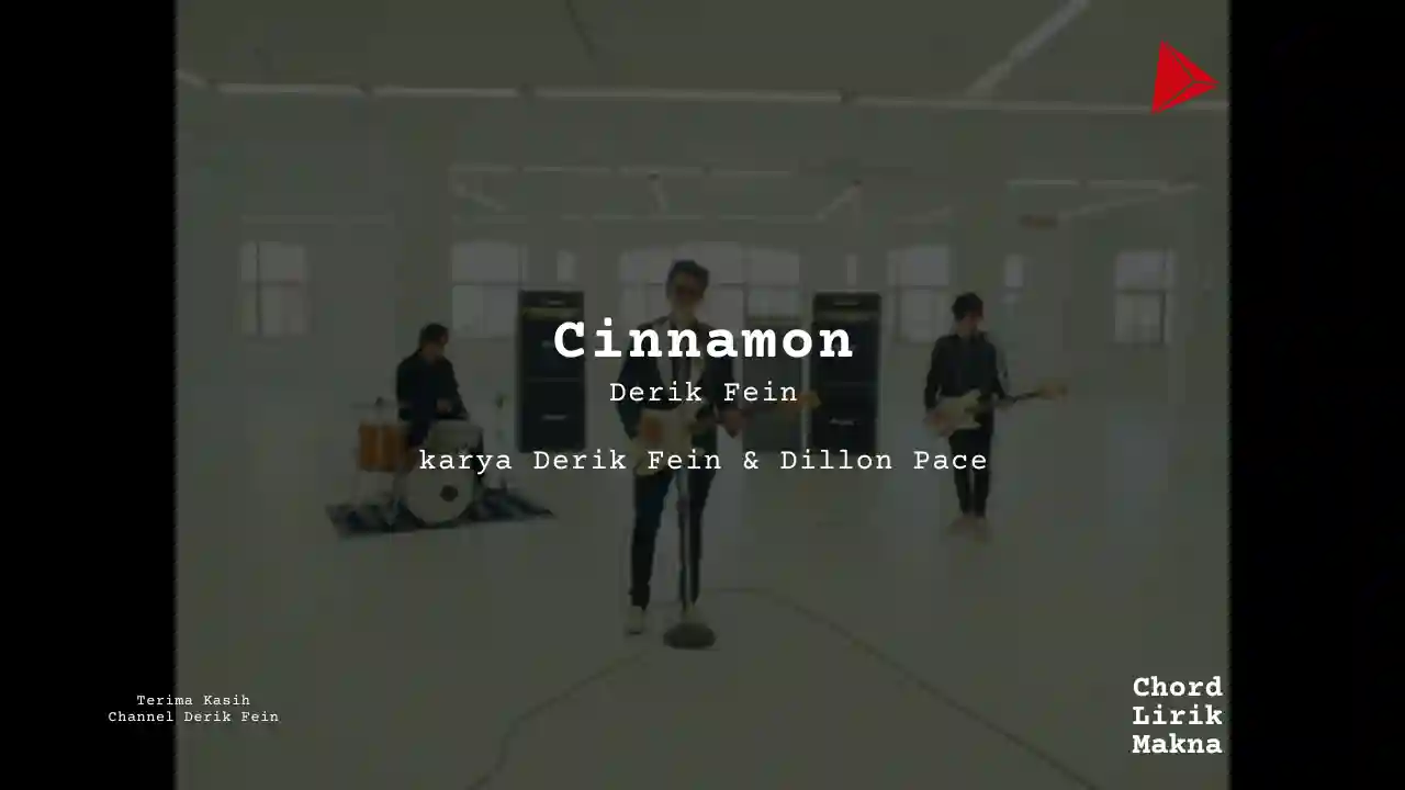 Chord Derik Fein · Cinnamon, Lirik & Makna Lagu Lengkap, Lirik & Chord Gampang Lengkap