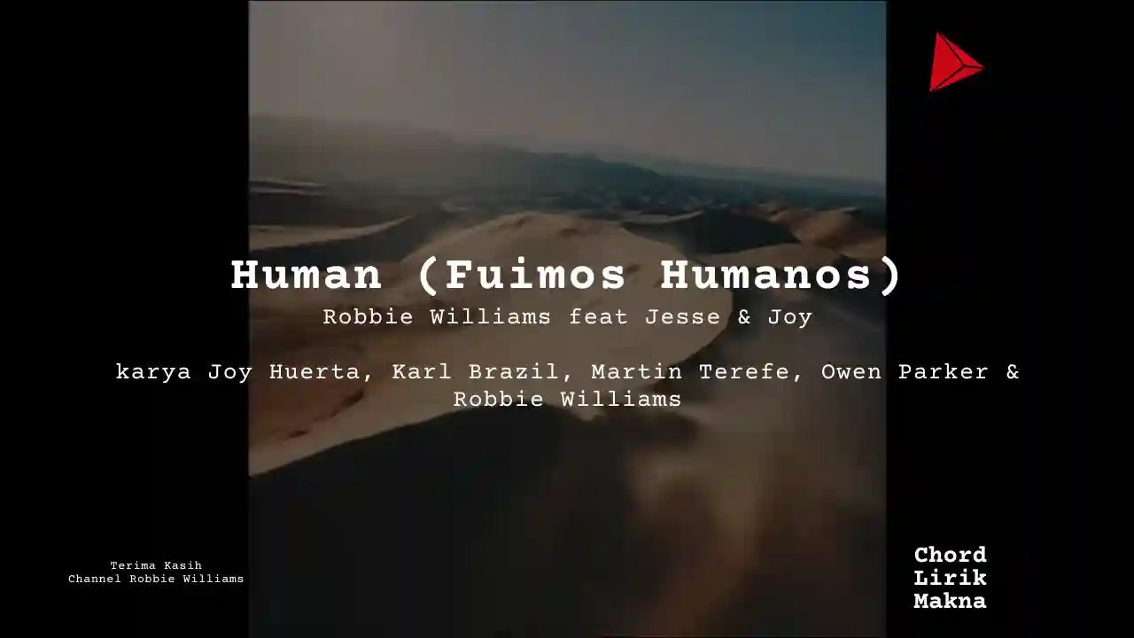 Chord Human (Fuimos Humanos) · Robbie Williams feat Jesse & Joy, Lirik & Makna Lagu Lengkap, Lirik & Chord Gampang Lengkap