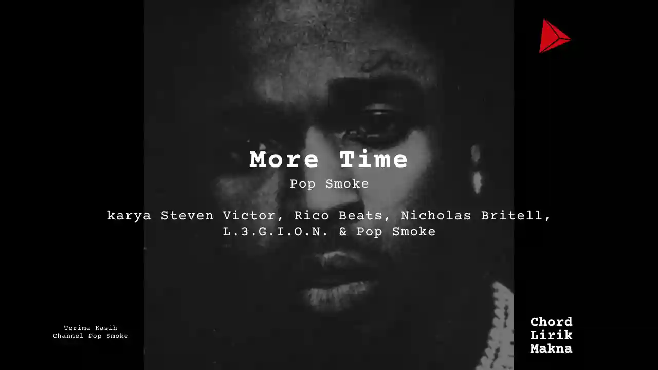 Chord More Time · Pop Smoke, Lirik & Makna Lagu Lengkap, Lirik & Chord Gampang Lengkap