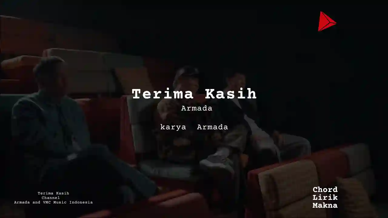 Makna Lagu Terima Kasih · Armada, Lirik & Chord Gampang Lengkap, Lirik & Chord Gampang Lengkap